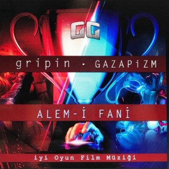 Gripin feat. Gazapizm - Alem-i Fani (2018) Single Albüm İndir Gripin feat. Gazapizm - Alem-i Fani (2018) Single Albüm İndir