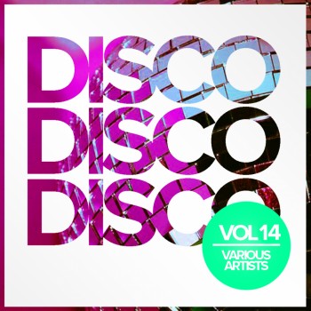 Disco Disco Disco Vol. 14 (2019) Full Albüm İndir Disco Disco Disco Vol. 14 (2019) Full Albüm İndir
