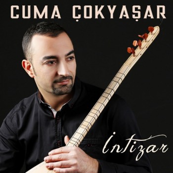 Cuma Çokyaşar - İntizar (2019) Full Albüm İndir Cuma Çokyaşar - İntizar (2019) Full Albüm İndir