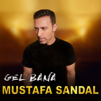 Mustafa Sandal - Gel Bana (2019) Single Albüm İndir Mustafa Sandal - Gel Bana (2019) Single Albüm İndir