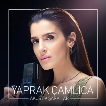 Yaprak Çamlıca - Akustik Şarkılar (2019) Full Albüm İndir Yaprak Çamlıca - Akustik Şarkılar (2019) Full Albüm İndir