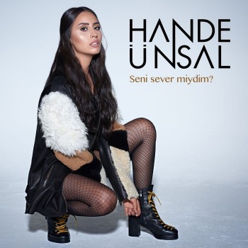 Hande Ünsal - Seni Sever Miydim ? (2018) Single Albüm İndir Hande Ünsal - Seni Sever Miydim ? (2018) Single Albüm İndir