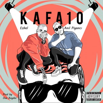 Anıl Piyancı & Ezhel - KAFA10 (2018) Single Albüm İndir Anıl Piyancı & Ezhel - KAFA10 (2018) Single Albüm İndir