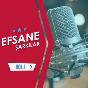 Çeşitli Sanatçılar - Efsane Şarkılar Vol. 1 (2018) Full Albüm İndir Çeşitli Sanatçılar - Efsane Şarkılar Vol. 1 (2018) Full Albüm İndir