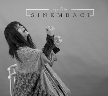 Sinem Bacı - Uyu Deme (2019) Maxi Single Albüm İndir Sinem Bacı - Uyu Deme (2019) Maxi Single Albüm İndir