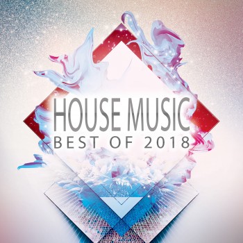 House Music - Best Of (2018) Full Albüm İndir House Music - Best Of (2018) Full Albüm İndir
