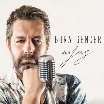 Bora Gencer - Ayaz (2018) Full Albüm İndir Bora Gencer - Ayaz (2018) Full Albüm İndir