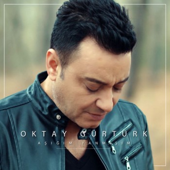 Oktay Gürtürk - Aşığım Yanmışım (2018) Single Albüm İndir Oktay Gürtürk - Aşığım Yanmışım (2018) Single Albüm İndir