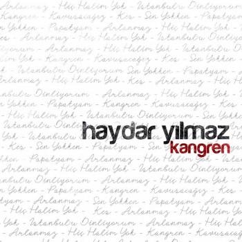 Haydar Yılmaz - Kangren (2019) Full Albüm İndir Haydar Yılmaz - Kangren (2019) Full Albüm İndir