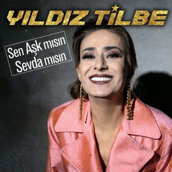 Yıldız Tilbe - Sen Aşk mısın Sevda mısın (2019) Single Albüm İndir Yıldız Tilbe - Sen Aşk mısın Sevda mısın (2019) Single Albüm İndir