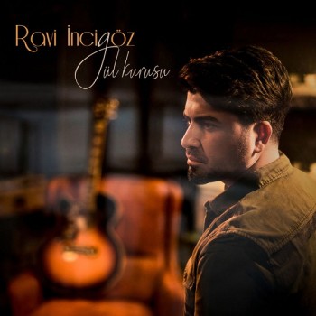 Ravi İncegöz - Gül Kurusu (2018) Single Albüm İndir Ravi İncegöz - Gül Kurusu (2018) Single Albüm İndir
