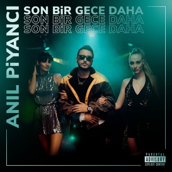 Anıl Piyancı - Son Bi Gece Daha (2019) Single Albüm İndir Anıl Piyancı - Son Bi Gece Daha (2019) Single Albüm İndir