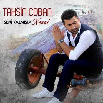Tahsin Çoban - Seni Yazmışım / Xezal (2018) Full Albüm İndir Tahsin Çoban - Seni Yazmışım / Xezal (2018) Full Albüm İndir