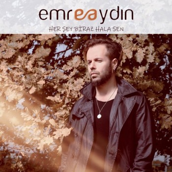 Emre Aydın - Herşey Biraz Hala Sen (2019) (320 Kbps + Flac) Single Albüm İndir Emre Aydın - Herşey Biraz Hala Sen (2019) (320 Kbps + Flac) Single Albüm İndir