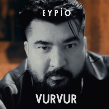 Eypio - Vur Vur (2019) Single Albüm İndir Eypio - Vur Vur (2019) Single Albüm İndir