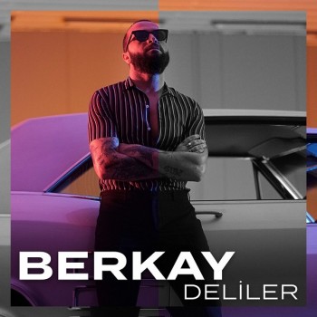 Berkay - Deliler (2019) Single Albüm İndir Berkay - Deliler (2019) Single Albüm İndir