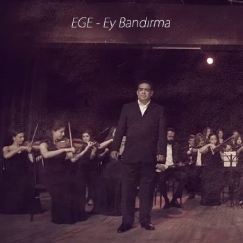 Ege - Ey Bandırma (2019) Single Albüm İndir Ege - Ey Bandırma (2019) Single Albüm İndir