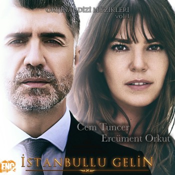 Çeşitli Sanatçılar - İstanbullu Gelin (Orijinal Dizi Müzikleri), Vol. 1 (2018) Full Albüm İndir Çeşitli Sanatçılar - İstanbullu Gelin (Orijinal Dizi Müzikleri), Vol. 1 (2018) Full Albüm İndir