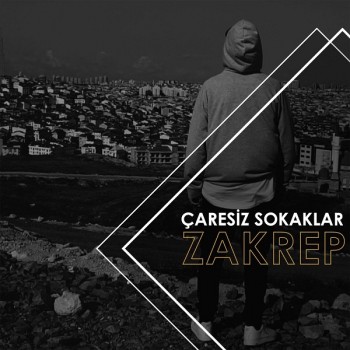 Zakrep - Çaresiz Sokaklar (2018) Single Albüm İndir Zakrep - Çaresiz Sokaklar (2018) Single Albüm İndir
