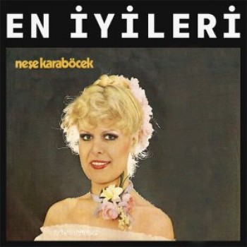 Neşe Karaböcek - En İyi Şarkıları (2019) Özel Albüm İndir Neşe Karaböcek - En İyi Şarkıları (2019) Özel Albüm İndir