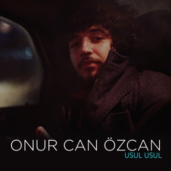 Onur Can Özcan - Usul Usul (2019) Single Albüm İndir Onur Can Özcan - Usul Usul (2019) Single Albüm İndir