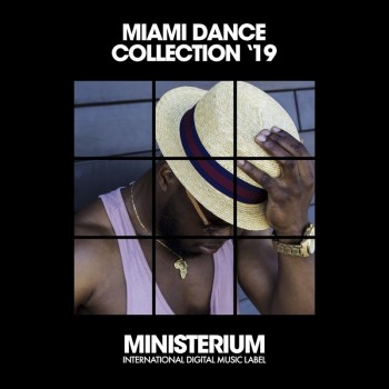 Miami Dance Collection 19 (2019) Full Albüm İndir Miami Dance Collection 19 (2019) Full Albüm İndir