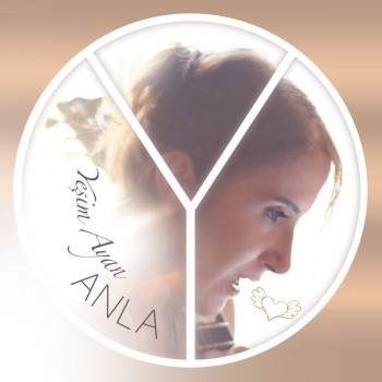Yeşim Ayan - Anla (2018) Single Albüm İndir Yeşim Ayan - Anla (2018) Single Albüm İndir