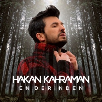Hakan Kahraman - En Derinden (2019) Single Albüm İndir Hakan Kahraman - En Derinden (2019) Single Albüm İndir
