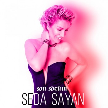 Seda Sayan - Son Sözüm (2019) (320 Kbps + Flac) Single Albüm İndir Seda Sayan - Son Sözüm (2019) (320 Kbps + Flac) Single Albüm İndir