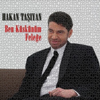Hakan Taşıyan - Ben Küskünüm Feleğe (2019) Maxi Single Albüm İndir Hakan Taşıyan - Ben Küskünüm Feleğe (2019) Maxi Single Albüm İndir