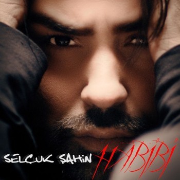 Selçuk Şahin - Habibi (2018) Full Albüm İndir Selçuk Şahin - Habibi (2018) Full Albüm İndir