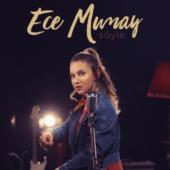 Ece Mumay - Söyle (2019) Single Albüm İndir Ece Mumay - Söyle (2019) Single Albüm İndir