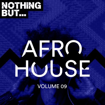 Nothing But... Afro House Vol. 09 (2019) Full Albüm İndir Nothing But... Afro House Vol. 09 (2019) Full Albüm İndir