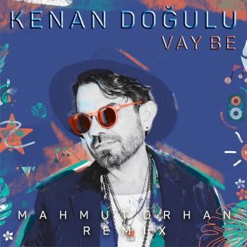 Kenan Doğulu - Vay Be Remix (2019) Single Albüm İndir Kenan Doğulu - Vay Be Remix (2019) Single Albüm İndir