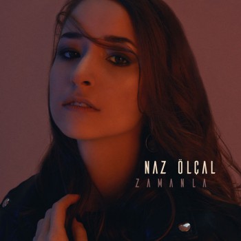 Naz Ölçal - Zamanlar (2018) Full Albüm İndir Naz Ölçal - Zamanlar (2018) Full Albüm İndir