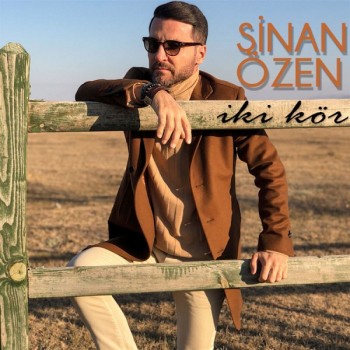 Sinan Özen - İki Kör (2018) Single Albüm İndir Sinan Özen - İki Kör (2018) Single Albüm İndir
