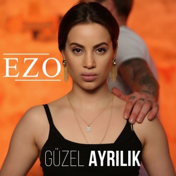 Ezo - Güzel Ayrılık (2019) Single Albüm İndir Ezo - Güzel Ayrılık (2019) Single Albüm İndir
