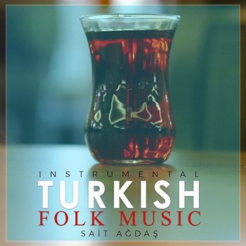 Sait Ağdaş - Instrumental Turkish Folk Music (2019) Full Albüm İndir Sait Ağdaş - Instrumental Turkish Folk Music (2019) Full Albüm İndir