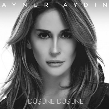 Aynur Aydın - Düşüne Düşüne (2019) Single Albüm İndir Aynur Aydın - Düşüne Düşüne (2019) Single Albüm İndir