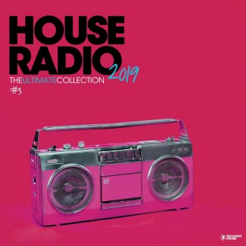 Various Artists - House Radio 2019 - The Ultimate Collection #3 (2019) Full Albüm İndir Various Artists - House Radio 2019 - The Ultimate Collection #3 (2019) Full Albüm İndir