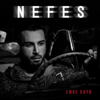 Emre Kaya - Nefes (2019) (320 Kbps + Flac) Single Albüm İndir Emre Kaya - Nefes (2019) (320 Kbps + Flac) Single Albüm İndir
