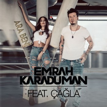 Emrah Karaduman, Çağla - Ara Beni (2019) Single Albüm İndir Emrah Karaduman, Çağla - Ara Beni (2019) Single Albüm İndir