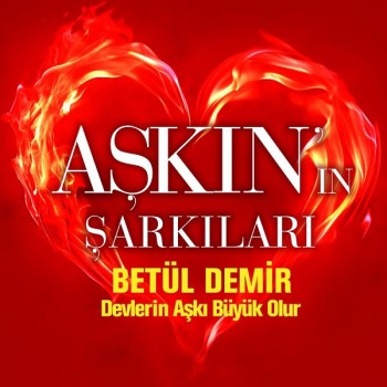 Betül Demir - Devlerin Aşkı Büyük Olur (2019) Single Albüm İndir Betül Demir - Devlerin Aşkı Büyük Olur (2019) Single Albüm İndir