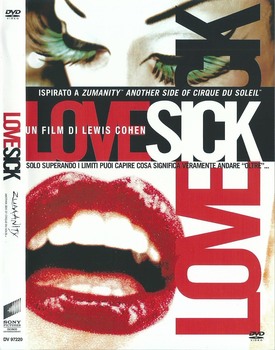 Cirque Du Soleil - Lovesick (2005) DVD9 COPIA 1:1 ENG SUB ITA Cirque Du Soleil - Lovesick (2005) DVD9 COPIA 1:1 ENG SUB ITA