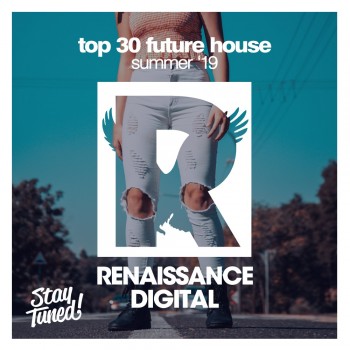 Top 30 Future House Summer '19 (2019) Full Albüm İndir Top 30 Future House Summer '19 (2019) Full Albüm İndir