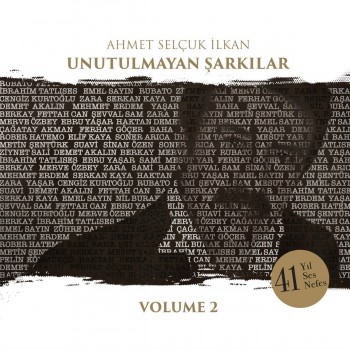 Ahmet Selçuk İlkan - Unutulmayan Şarkılar (2CD) (2018) Full Albüm İndir Ahmet Selçuk İlkan - Unutulmayan Şarkılar (2CD) (2018) Full Albüm İndir