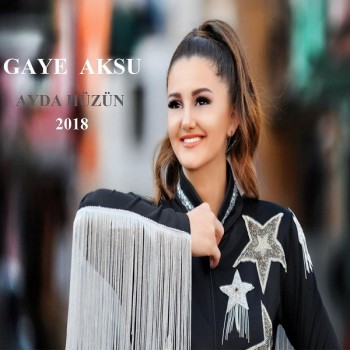 Gaye Aksu - Ayda Hüzün (2018) Single Albüm İndir Gaye Aksu - Ayda Hüzün (2018) Single Albüm İndir
