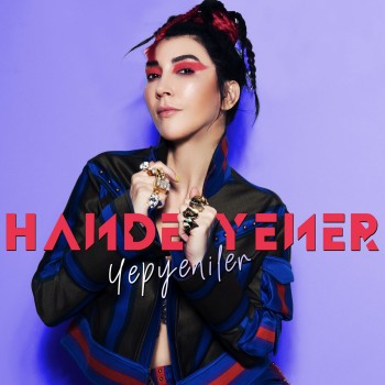 Hande Yener - Hande Yener Yepyeniler (2019) Full Albüm İndir Hande Yener - Hande Yener Yepyeniler (2019) Full Albüm İndir