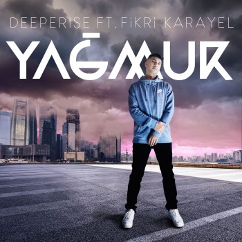 Deeperise, Fikri Karayel - Yağmur (2019) Single Albüm İndir Deeperise, Fikri Karayel - Yağmur (2019) Single Albüm İndir
