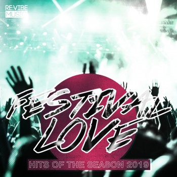 Festival Love - Hits of the Season (2019) Full Albüm İndir Festival Love - Hits of the Season (2019) Full Albüm İndir